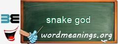 WordMeaning blackboard for snake god